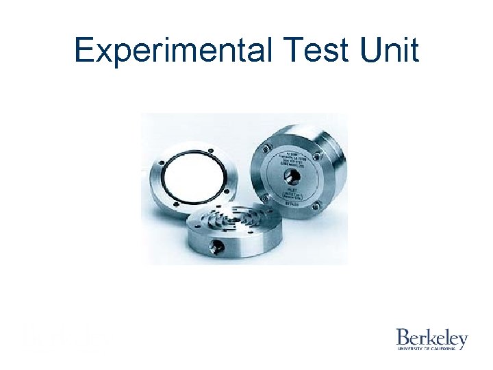 Experimental Test Unit Experimental Test Unit