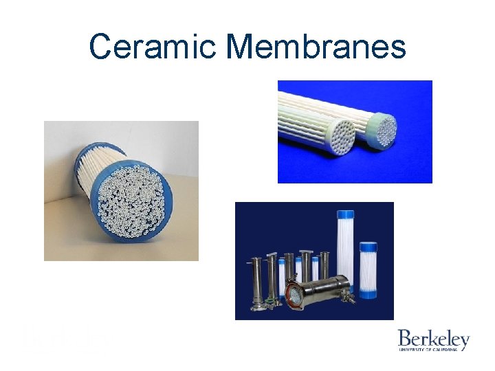 Ceramic Membranes Ceramic Membranes