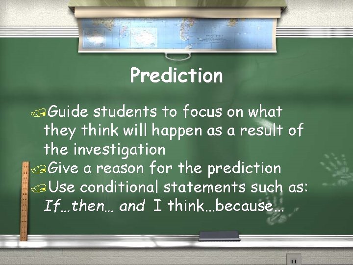 Prediction /Guide students to focus on what they think will happen as a result
