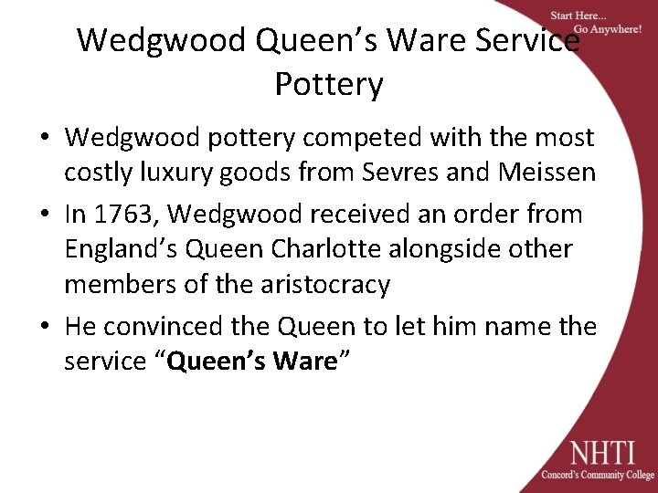 Wedgwood Queen’s Ware Service Pottery • Wedgwood pottery competed with the most costly luxury