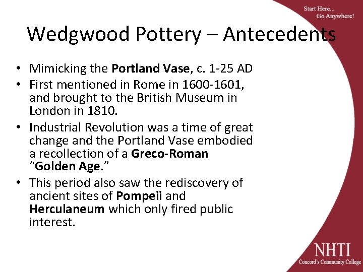 Wedgwood Pottery – Antecedents • Mimicking the Portland Vase, c. 1 -25 AD •