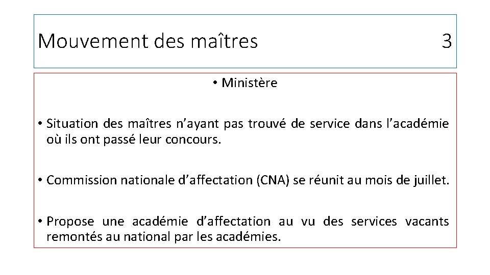 Mouvement des maîtres 3 • Ministère • Situation des maîtres n’ayant pas trouvé de