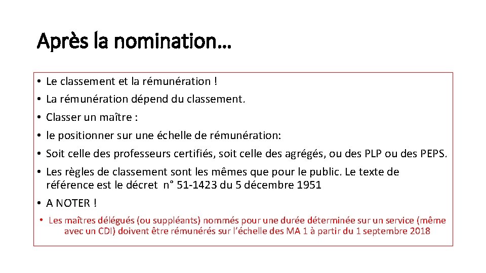 Après la nomination… Le classement et la rémunération ! La rémunération dépend du classement.