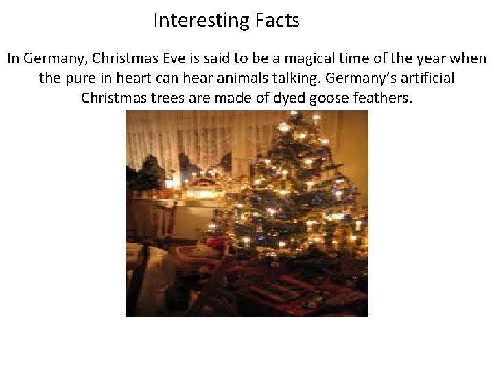 Interesting Facts In Germany, Christmas Eve is said to be a magical time of