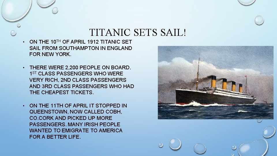 TITANIC SETS SAIL! • ON THE 10 TH OF APRIL 1912 TITANIC SET SAIL