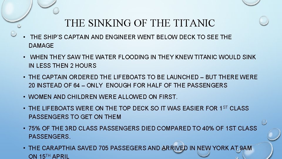 THE SINKING OF THE TITANIC • THE SHIP’S CAPTAIN AND ENGINEER WENT BELOW DECK