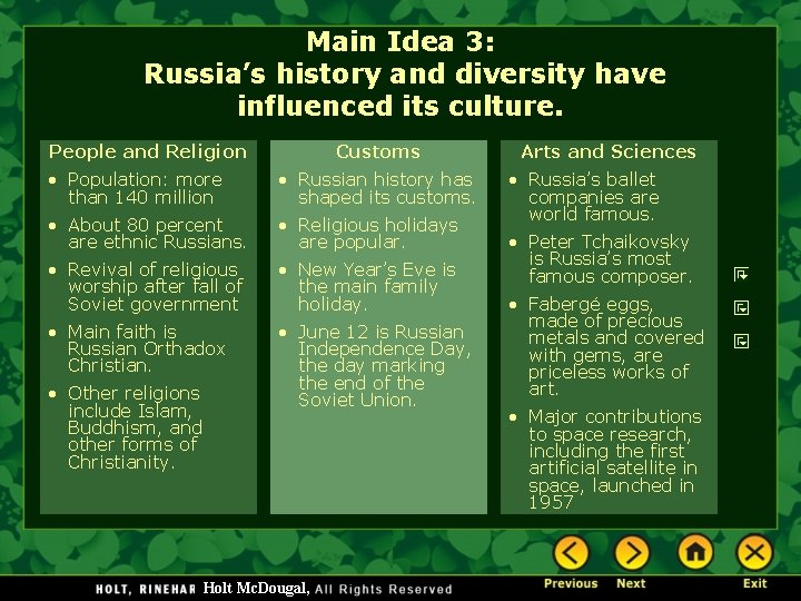 Main Idea 3: Russia’s history and diversity have influenced its culture. People and Religion