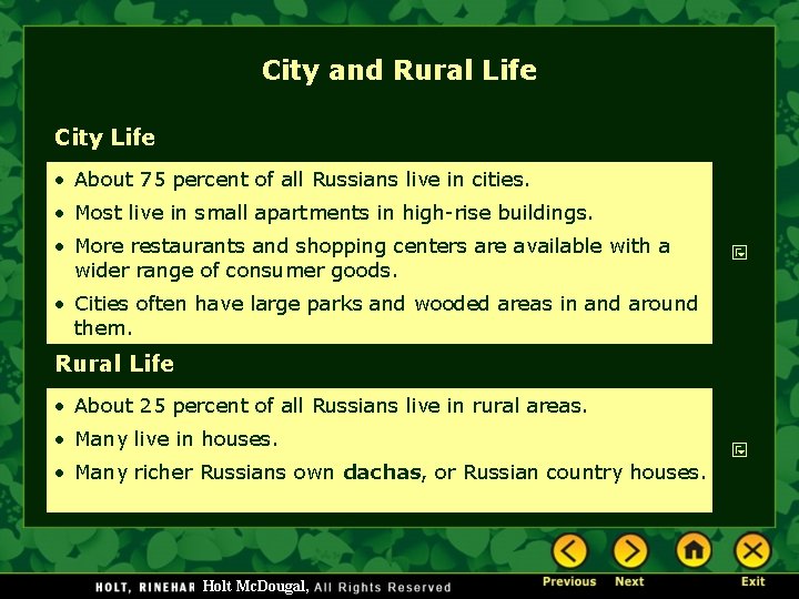 City and Rural Life City Life • About 75 percent of all Russians live