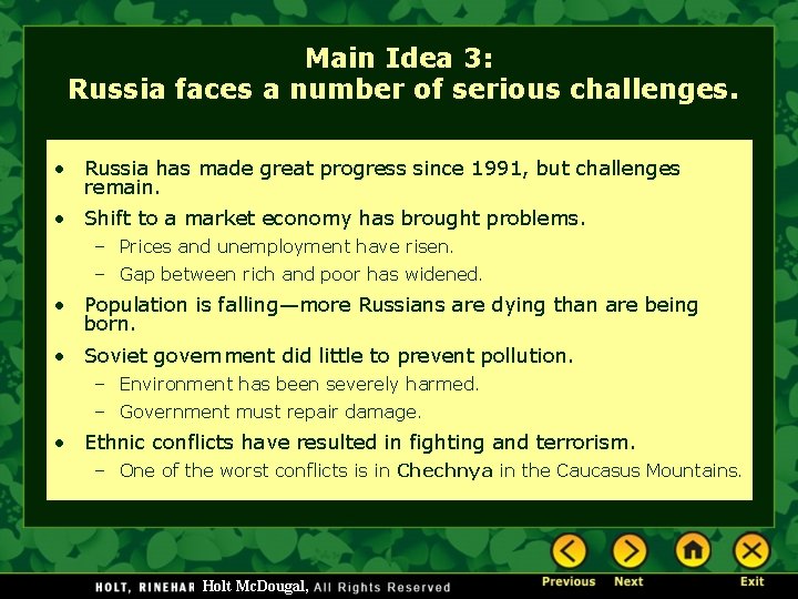 Main Idea 3: Russia faces a number of serious challenges. • Russia has made