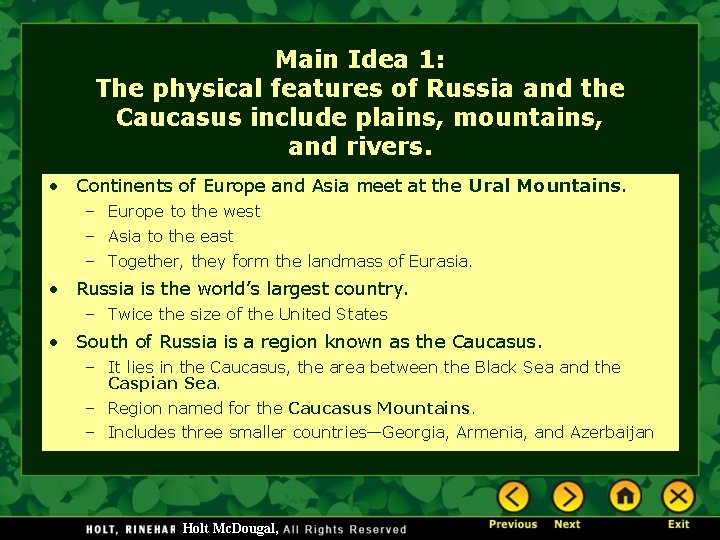 Main Idea 1: The physical features of Russia and the Caucasus include plains, mountains,