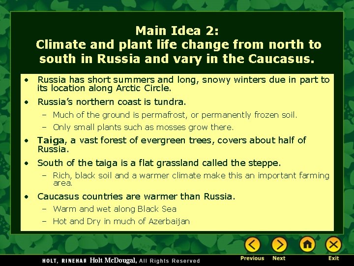 Main Idea 2: Climate and plant life change from north to south in Russia