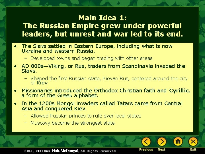 Main Idea 1: The Russian Empire grew under powerful leaders, but unrest and war