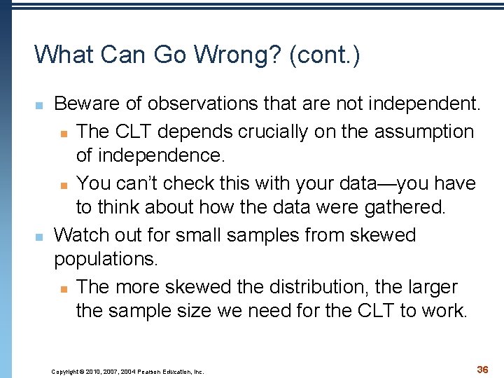 What Can Go Wrong? (cont. ) n n Beware of observations that are not