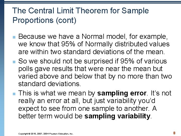 The Central Limit Theorem for Sample Proportions (cont) n n n Because we have