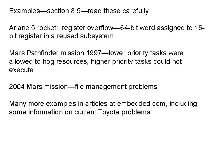 Examples—section 8. 5—read these carefully! Ariane 5 rocket: register overflow— 64 -bit word assigned
