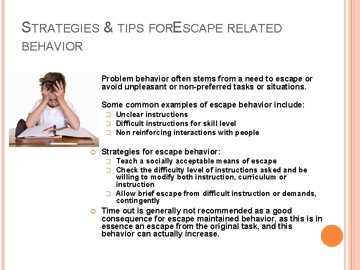 STRATEGIES & TIPS FORESCAPE RELATED BEHAVIOR Problem behavior often stems from a need to
