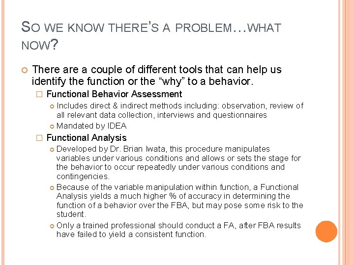 SO WE KNOW THERE’S A PROBLEM…WHAT NOW? There a couple of different tools that
