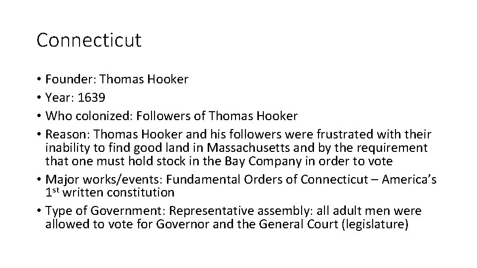 Connecticut • Founder: Thomas Hooker • Year: 1639 • Who colonized: Followers of Thomas