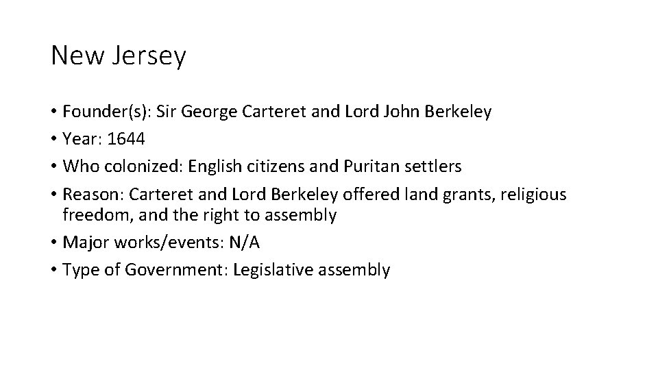 New Jersey • Founder(s): Sir George Carteret and Lord John Berkeley • Year: 1644