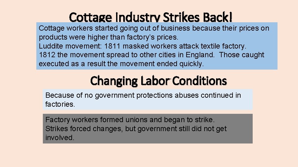 Cottage Industry Strikes Back! Cottage workers started going out of business because their prices