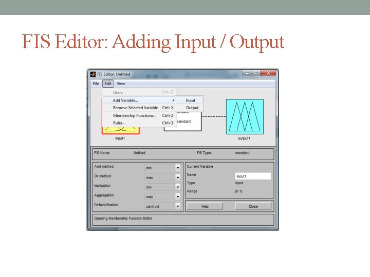 FIS Editor: Adding Input / Output FIS Editor: Adding Input / Output
