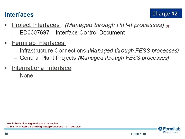 Charge #2 Interfaces • Project Interfaces (Managed through PIP-II processes) [1] – ED 0007697