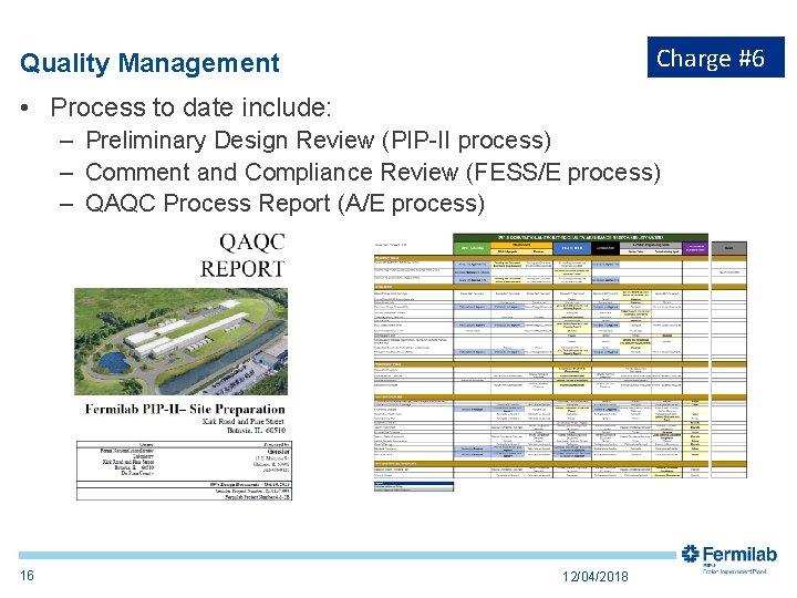 Charge #6 Quality Management • Process to date include: – Preliminary Design Review (PIP-II