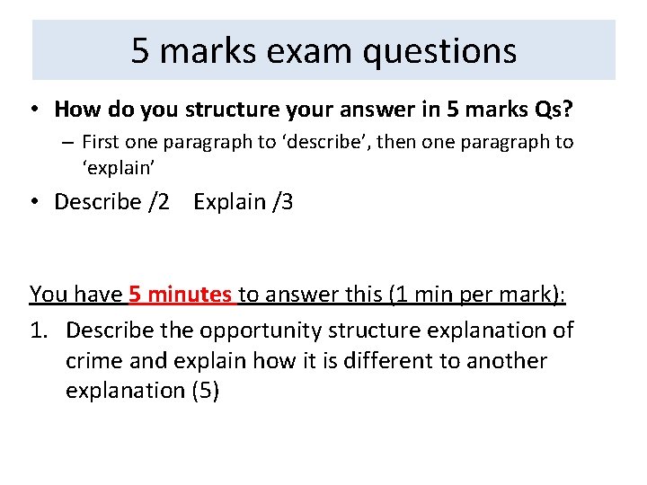 5 marks exam questions • How do you structure your answer in 5 marks
