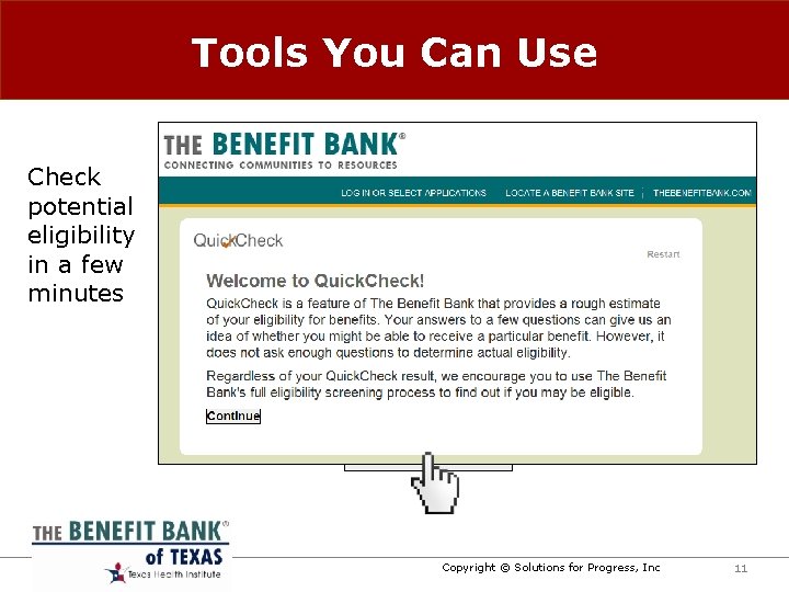 Tools You Can Use Check potential eligibility in a few minutes Copyright © Solutions