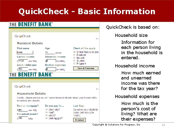 Quick. Check - Basic Information Quick. Check is based on: Household size Information for