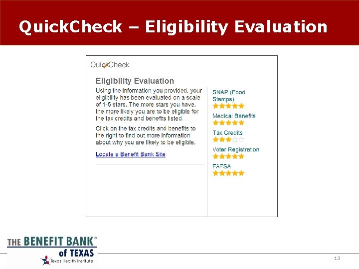 Quick. Check – Eligibility Evaluation 13 