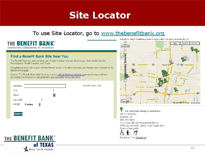 Site Locator To use Site Locator, go to www. thebenefitbank. org 14 