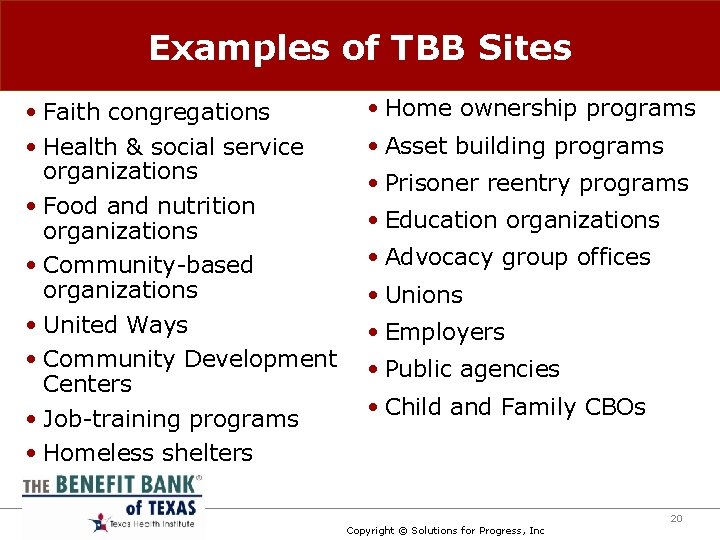 Examples of TBB Sites • Faith congregations • Health & social service organizations •