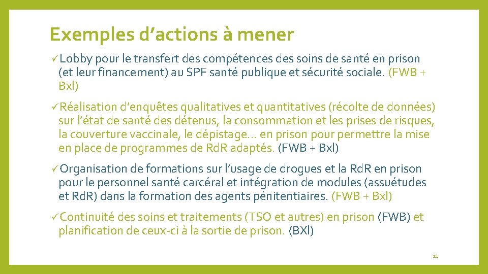 Exemples d’actions à mener üLobby pour le transfert des compétences des soins de santé