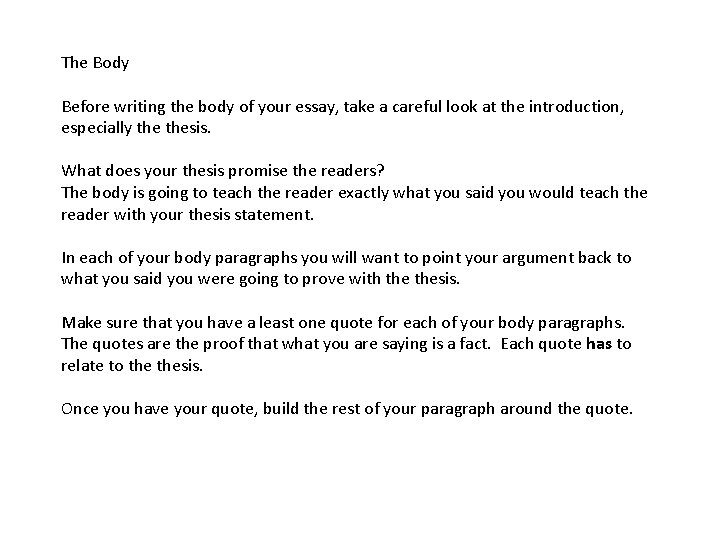 The Body Before writing the body of your essay, take a careful look at
