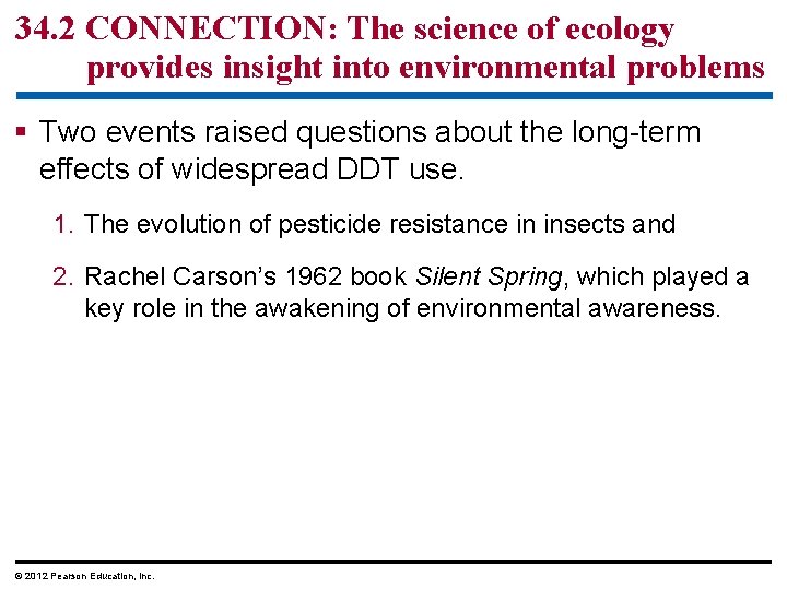 34. 2 CONNECTION: The science of ecology provides insight into environmental problems § Two