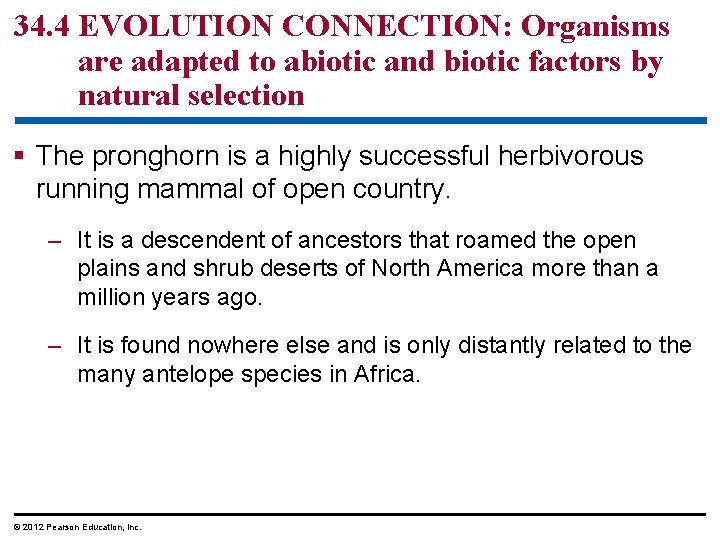 34. 4 EVOLUTION CONNECTION: Organisms are adapted to abiotic and biotic factors by natural