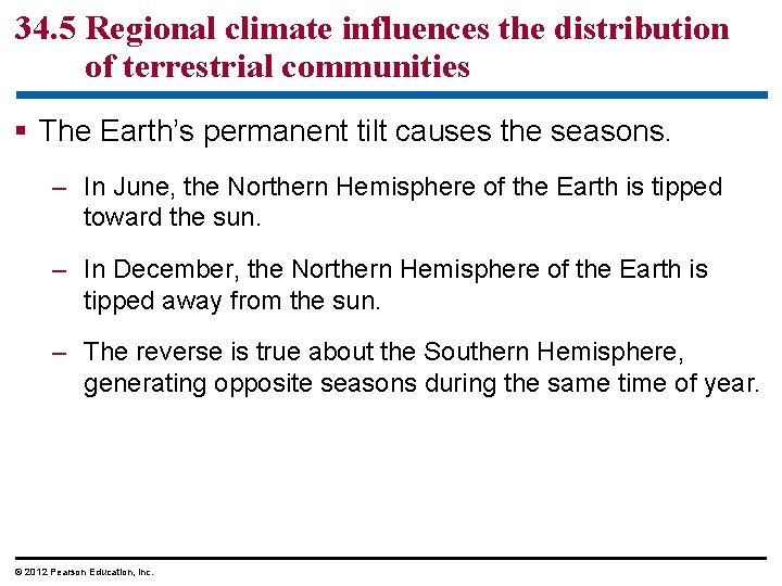 34. 5 Regional climate influences the distribution of terrestrial communities § The Earth’s permanent