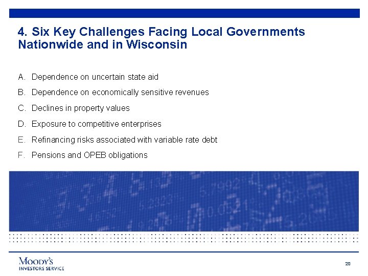 4. Six Key Challenges Facing Local Governments Nationwide and in Wisconsin A. Dependence on