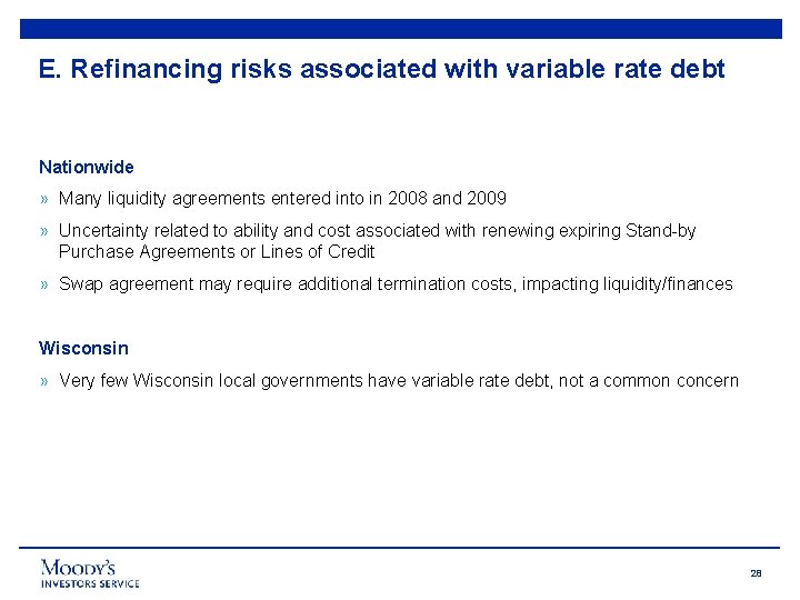 E. Refinancing risks associated with variable rate debt Nationwide » Many liquidity agreements entered
