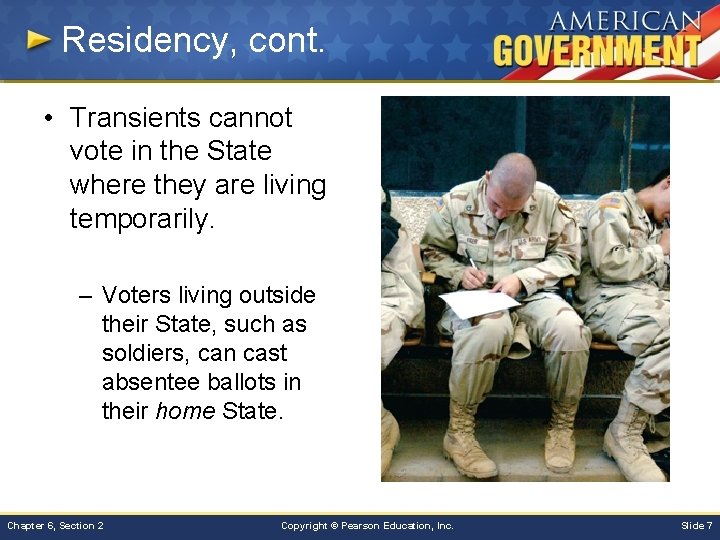 Residency, cont. • Transients cannot vote in the State where they are living temporarily.