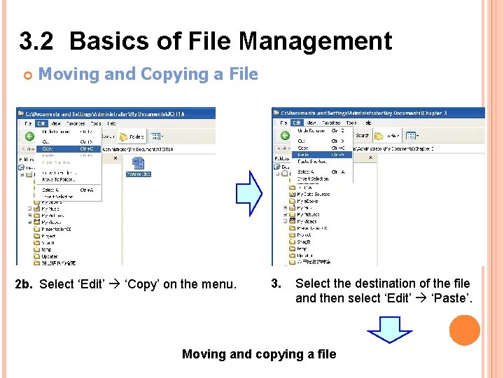 3. 2 Basics of File Management Moving and Copying a File 2 b. Select 3. 2 Basics of File Management Moving and Copying a File 2 b. Select