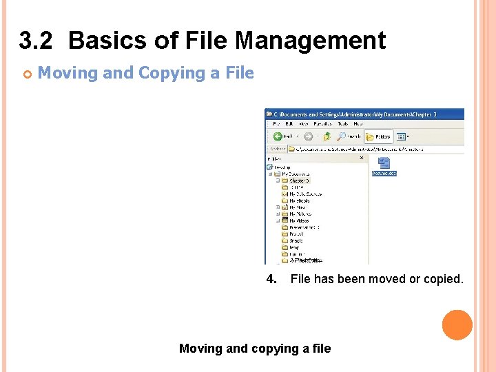 3. 2 Basics of File Management Moving and Copying a File 4. File has 3. 2 Basics of File Management Moving and Copying a File 4. File has