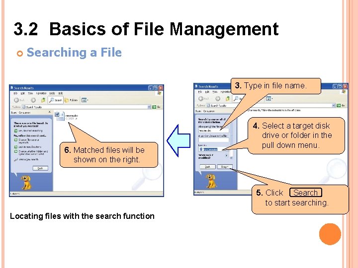 3. 2 Basics of File Management Searching a File 3. Type in file name. 3. 2 Basics of File Management Searching a File 3. Type in file name.