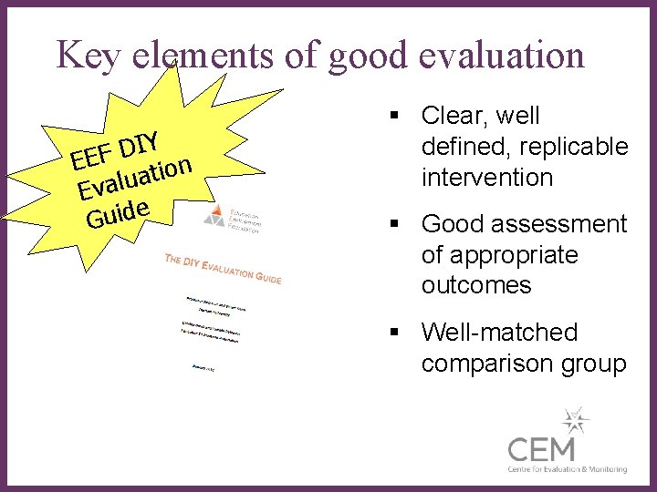 Key elements of good evaluation Y I D EEF n o i t a