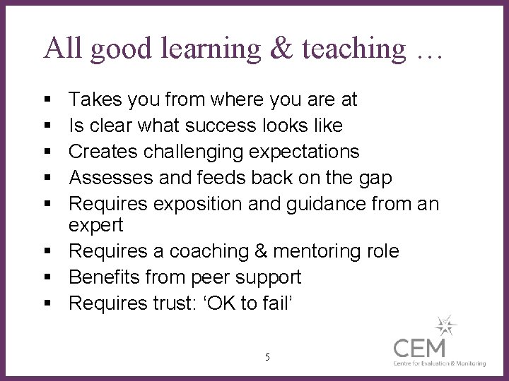 All good learning & teaching … § § § Takes you from where you