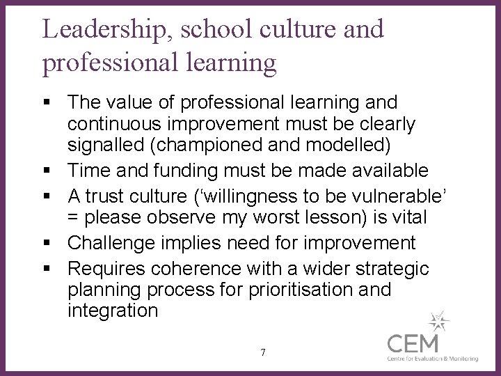 Leadership, school culture and professional learning § The value of professional learning and continuous