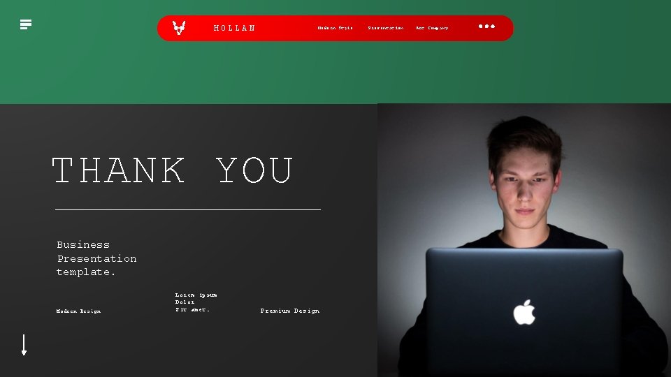 HOLLAN Modern Style THANK YOU Business Presentation template. Modern Design Lorem ipsum Dolor Sit