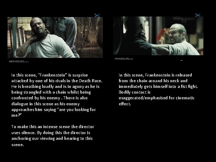 In this scene, “Frankenstein” is surprise attacked by one of his rivals in the