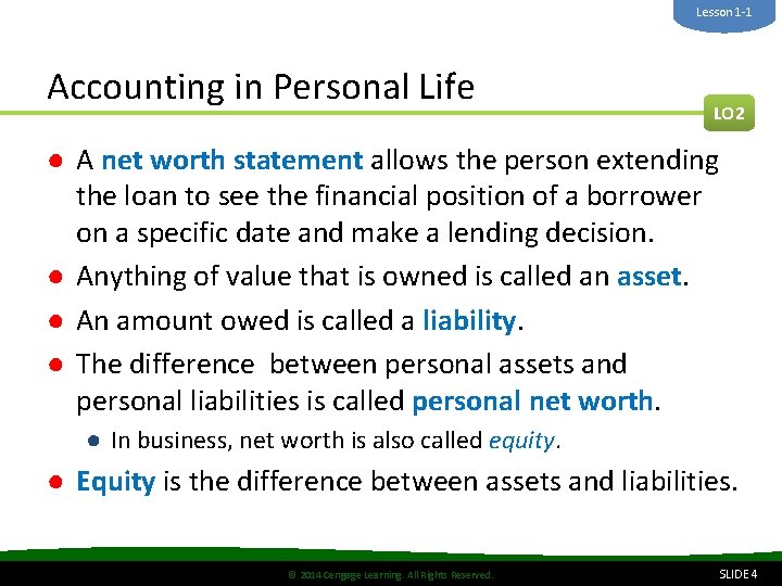 Lesson 1 -1 Accounting in Personal Life LO 2 ● A net worth statement
